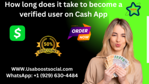 How long does it take to become a verified user on Cash App